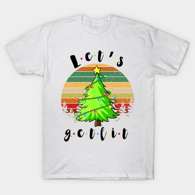 LET'S GET LIT T-Shirt by BonnyNowak